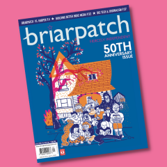 A copy of Briarpatch laying on a pink background. On the cover, it shows a cartoon-like illustration of a house with an orange roof, and a a big pink tree. In front of it is a cluster of people, representing different members of the Briarpatch community: someone wearing a sasquatch costume, people holding cameras, ice skates, a baby, a receipt, and a stack of magazines. On the cover it reads